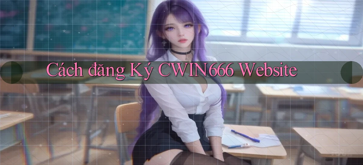 cách đăng ký cwin666 website