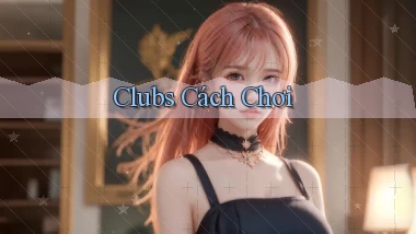 Clubs Cách chơi