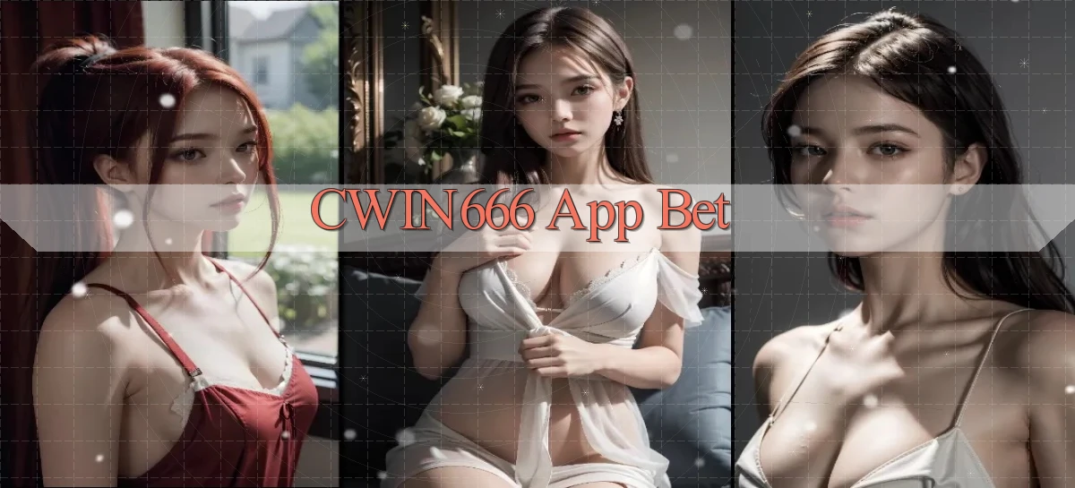 cwin666 app bet