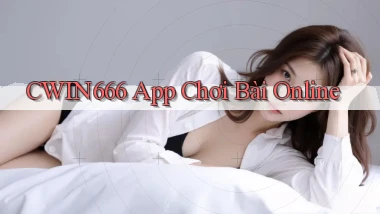 cwin666 app chơi bài online