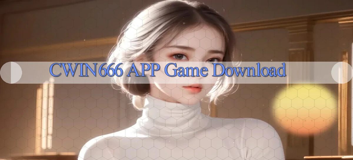 cwin666 APP game download