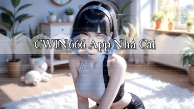 cwin666 app nhà cái