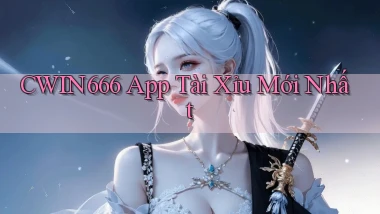 cwin666 app tài xỉu mới nhất
