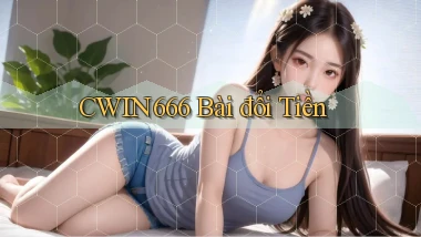 cwin666 bài đổi tiền