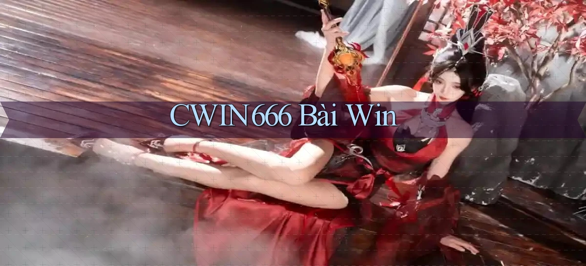 cwin666 bài win