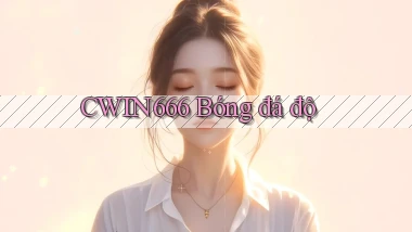 cwin666 bóng đá độ