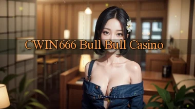 cwin666 bull bull casino