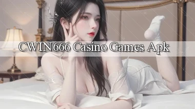 cwin666 casino games apk