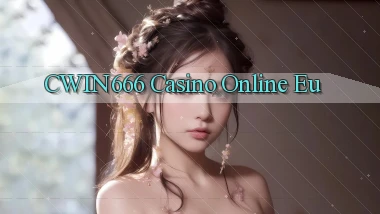 cwin666 casino online eu