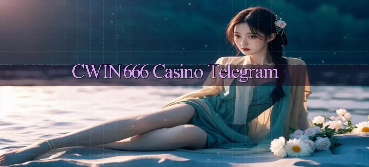 cwin666 casino telegram