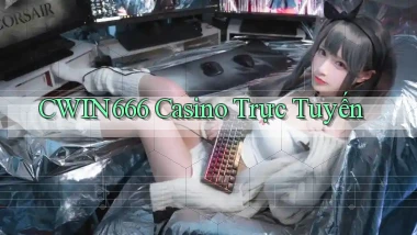 cwin666 casino trực tuyến