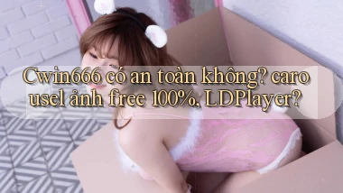 Cwin666 có an toàn không carousel ảnh free 100%, LDPlayer