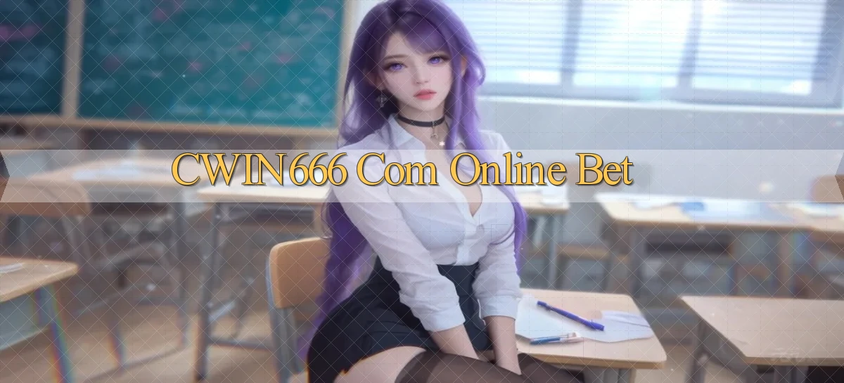 Cwin666  com online bet