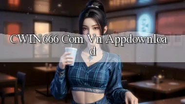 cwin666 com vn Appdownload