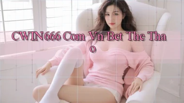 cwin666 com vn bet the thao