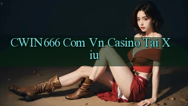 cwin666 com vn casino tai xiu
