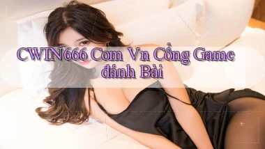 cwin666 com vn cổng game đánh bài