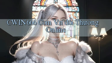 cwin666 com vn đổi thưởng online