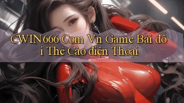 cwin666 com vn game bài đổi thẻ cào điện thoại