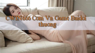 cwin666 com vn game baidoithuong