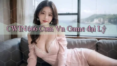 cwin666 com vn game đại lý