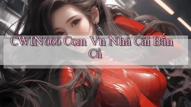cwin666 com vn nhà cái bắn cá