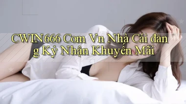 cwin666 com vn nhà cái đăng ký nhận khuyến mãi