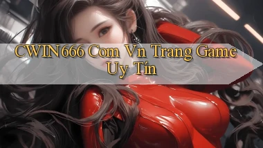 cwin666 com vn trang game uy tín