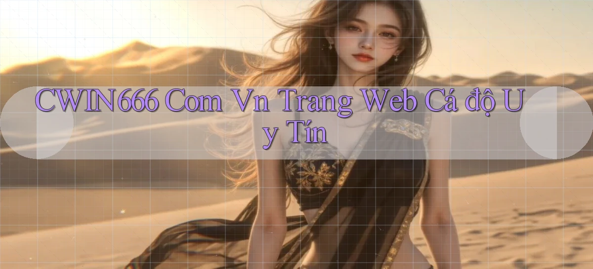 cwin666 com vn trang web cá độ uy tín