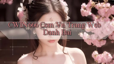 cwin666 com vn trang web danh bai