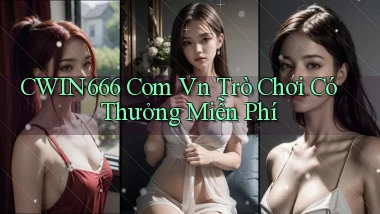 cwin666 com vn Trò chơi có thưởng miễn phí
