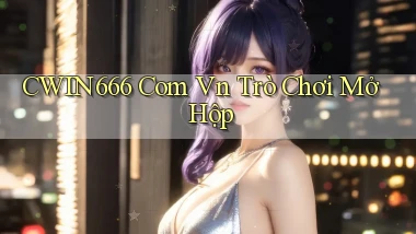 cwin666 com vn Trò chơi mở hộp