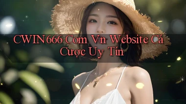 cwin666 com vn website cá cược uy tín