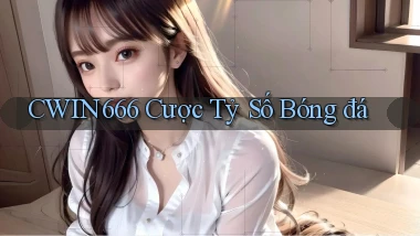 cwin666 cược tỷ số bóng đá