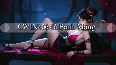 cwin666 đá banh mạng