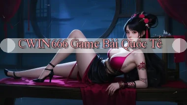 cwin666 game bài quốc tế