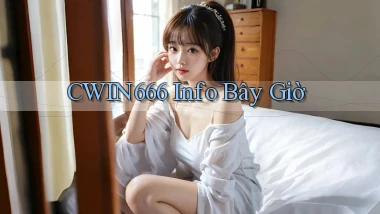 cwin666 info bây giờ