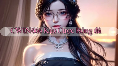 cwin666 kèo cược bóng đá