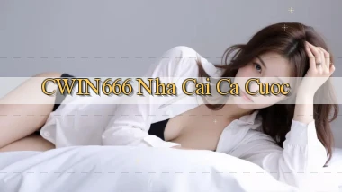 cwin666 nha cai ca cuoc