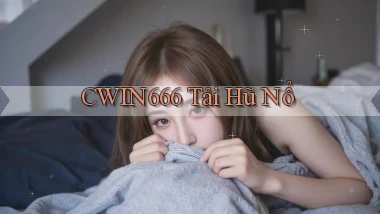 cwin666 tải hũ nổ