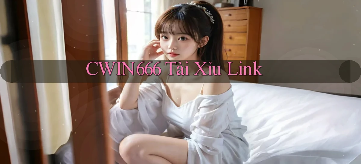 cwin666 tài xỉu link