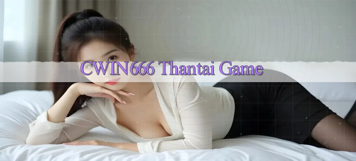cwin666 thantai game