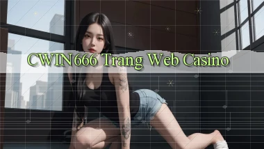 cwin666 trang web casino