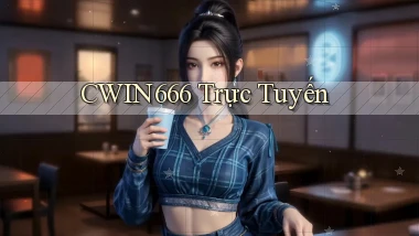 cwin666 trực tuyến