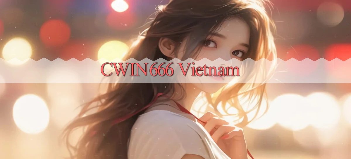 Cwin666  vietnam
