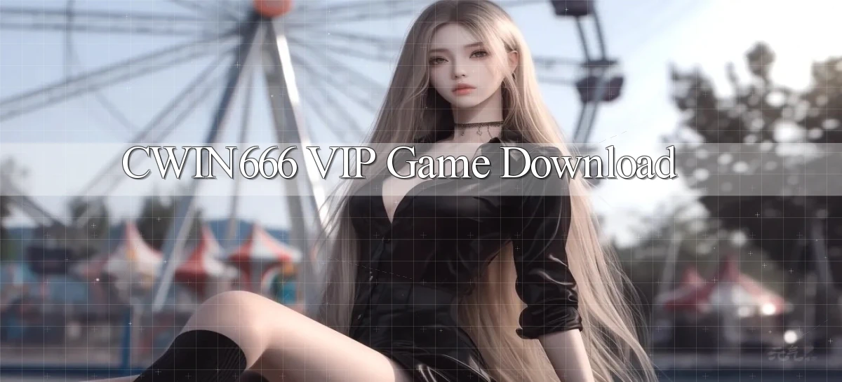 cwin666 VIP Game Download