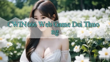 cwin666 web game doi thuong