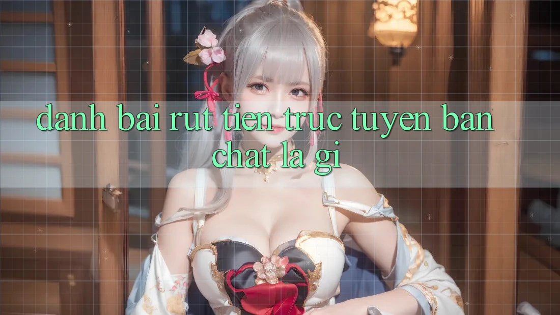 “Đánh Bài Rút Tiền” Trực Tuyến: Bản Chất Là Gì? “Đánh Bài Rút Tiền” Trực Tuyến: Bản Chất Là Gì?