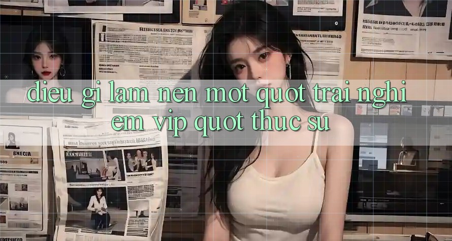 Điều Gì Làm Nên Một " Trải Nghiệm Vip" Thực Sự?