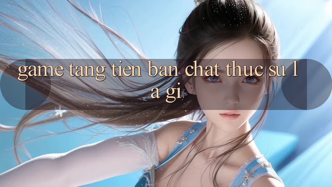 “Game Tặng Tiền” – Bản Chất Thực Sự Là Gì?